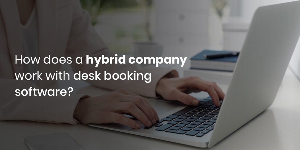 desk booking in hybrid company