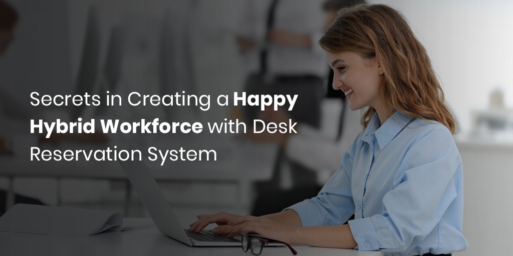 Segreti per creare una forza lavoro ibrida felice con il sistema di prenotazione della scrivania