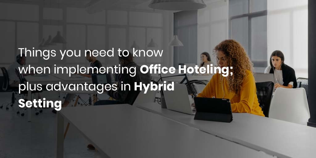 Dinge, die Sie bei der Implementierung von Office Hoteling wissen müssen; PLUS Vorteile im Hybrid-Umfeld