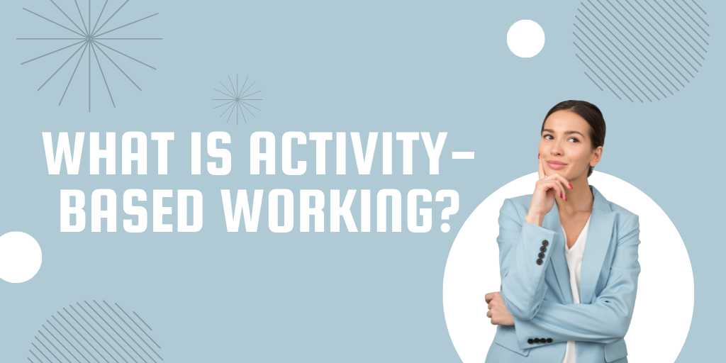 What is Activity-Based Working