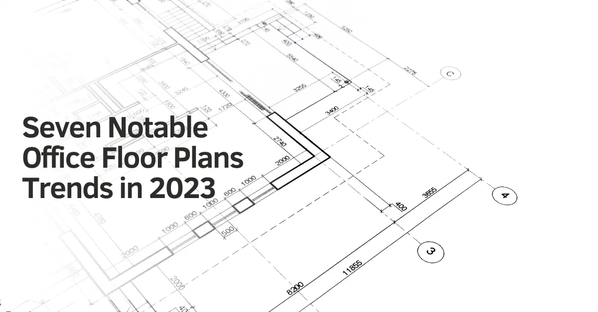 Seven Notable Office Floor Plans Trends in 2025