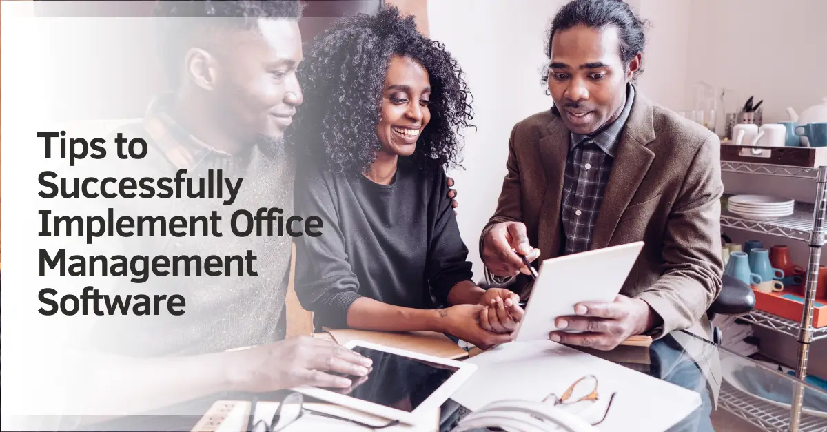Tips to Successfully Implement Office Management Software