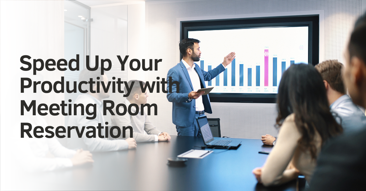 Speed Up Your Productivity with Meeting Room Reservation