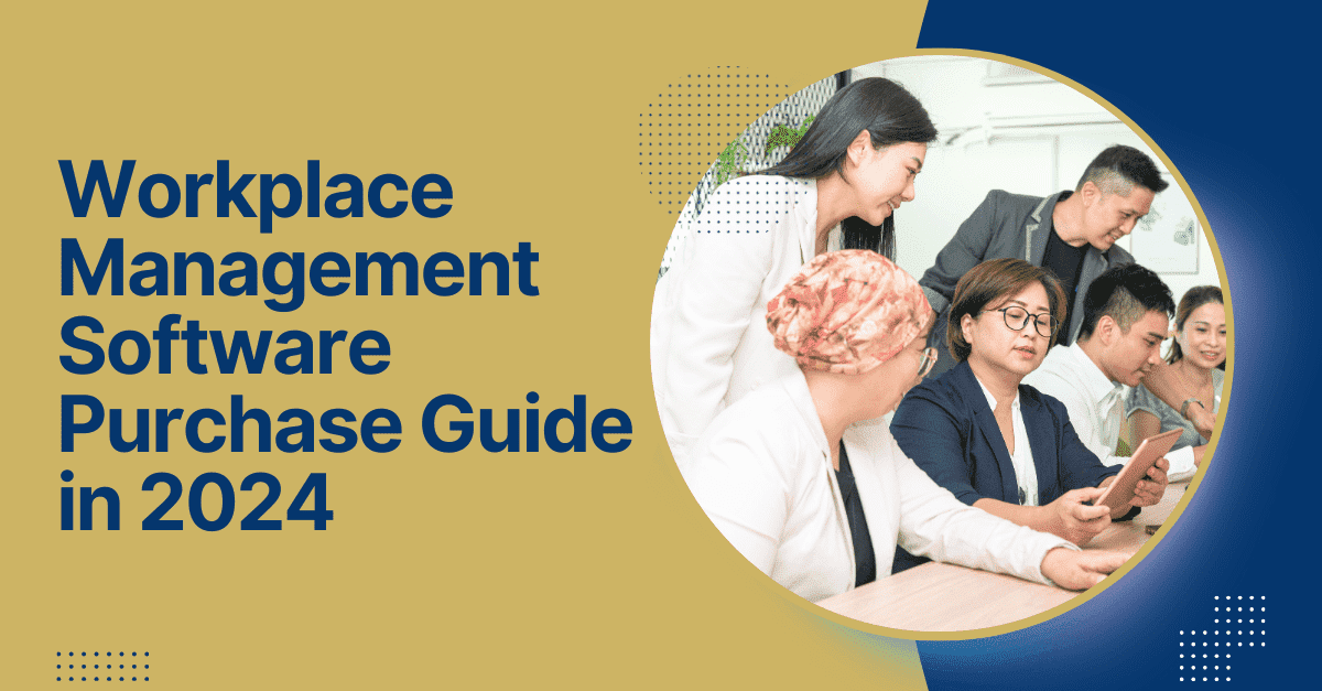 Hybrid Workplace Management Software Purchase Guide in 2024